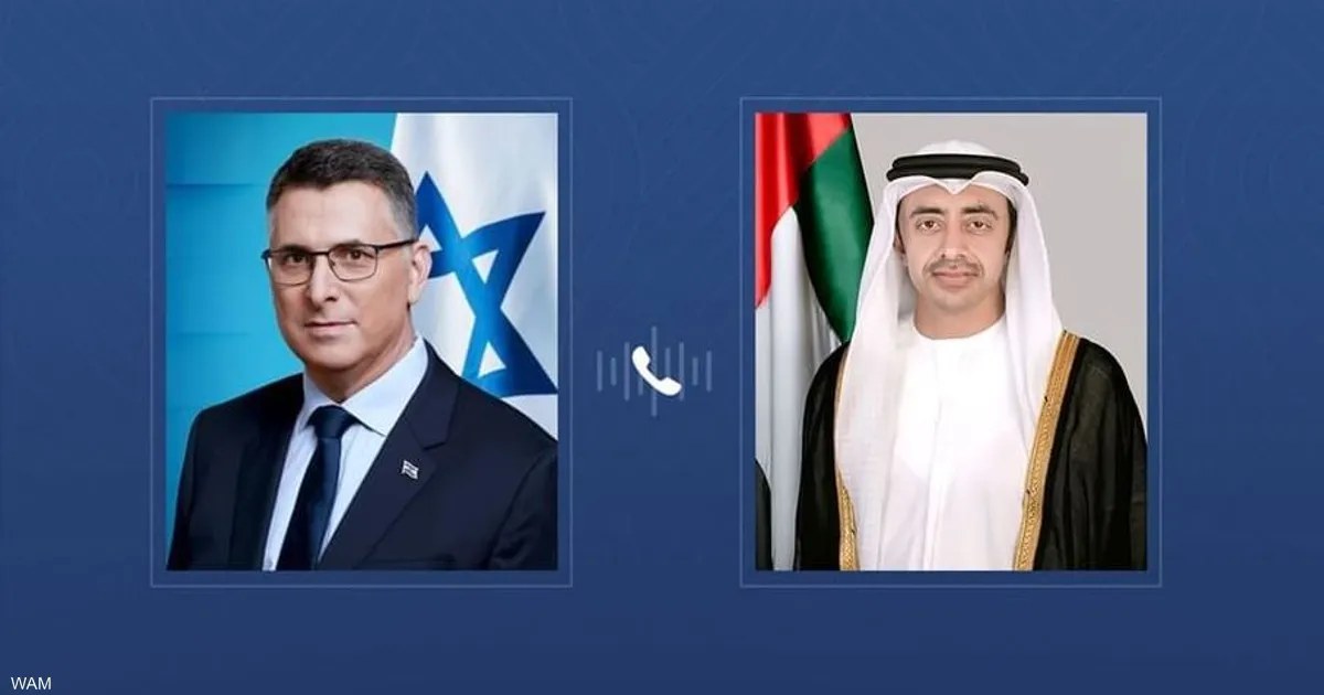 وزير خارجية الإمارات يبحث تعزيز العلاقات مع نظيره الإسرائيلي هاتفيًا